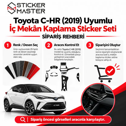 Toyota C-HR 2019 iç mekân sticker sipariş rehberi