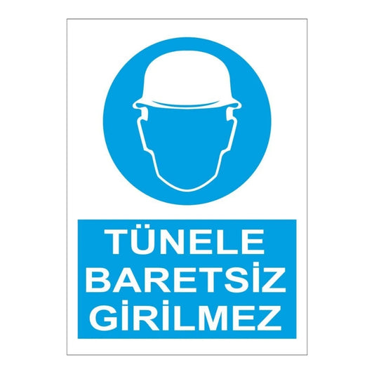 Sticker Master – Tünele Baretsiz Girilmez Sticker 12x17 cm | İş Güvenliği Uyarı Etiketi