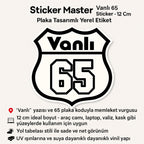 Sticker Master Vanlı 65 Sticker – 12 cm Plaka Tasarımlı Yerel Etiket