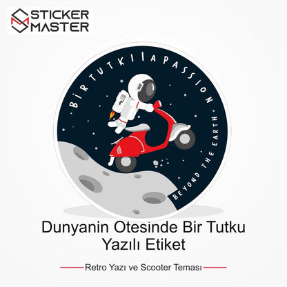 Vespa Uyumlu Dunyanin Otesinde Bir Tutku Yazılı Etiket Sticker VSP51 ana ürün görseli - Sticker Master