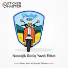 Vespa Uyumlu Nostaljik Sürüş Yazılı Etiket Sticker VSP58