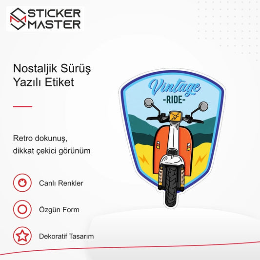 Vespa Uyumlu Nostaljik Sürüş Yazılı Etiket Sticker VSP58 retro tasarım ve kullanım özellikleri - Sticker Master