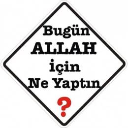 Sticker Master Bugün Allah İçin Ne Yaptın Etiket çıkartma oto