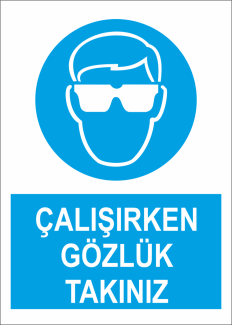 Sticker Master Çalışırken Gözlük Takınız Uyarı Levhası Etiket