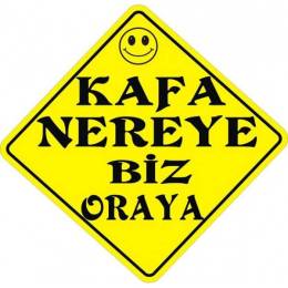 Sticker Master Kafa Nereye Biz Oraya Oto Sticker etiket çıkartma