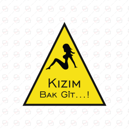 Sticker Master Kızım Bak Git Sticker etiket çıkartma oto motor