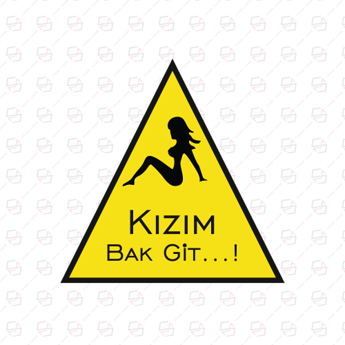 Sticker Master Kızım Bak Git Sticker etiket çıkartma oto motor - 0