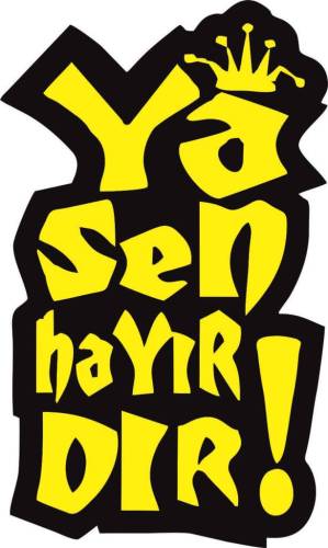 Sticker Master Ya Sen Hayırdır Sticker etiket çıkartma oto motor - 0